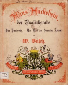 Busch, Wilhelm: Hans Huckebein, der Unglücksrabe
(Komplette Ausgabe von 1894 zum Download)