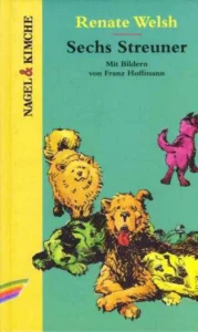 1998 Renate Welsh: Sechs Streuner 01