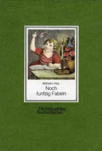 Hey, Wilhelm (Texte) & Speckter, Otto (Illustrationen), Noch fünfzig Fabeln (,,Die bibliophilen Taschenbücher'')