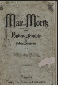 1865 Busch, Wilhelm Max und Moritz - eine Bubengeschichte in sieben Streichen